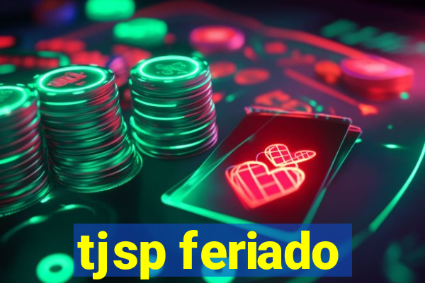 tjsp feriado